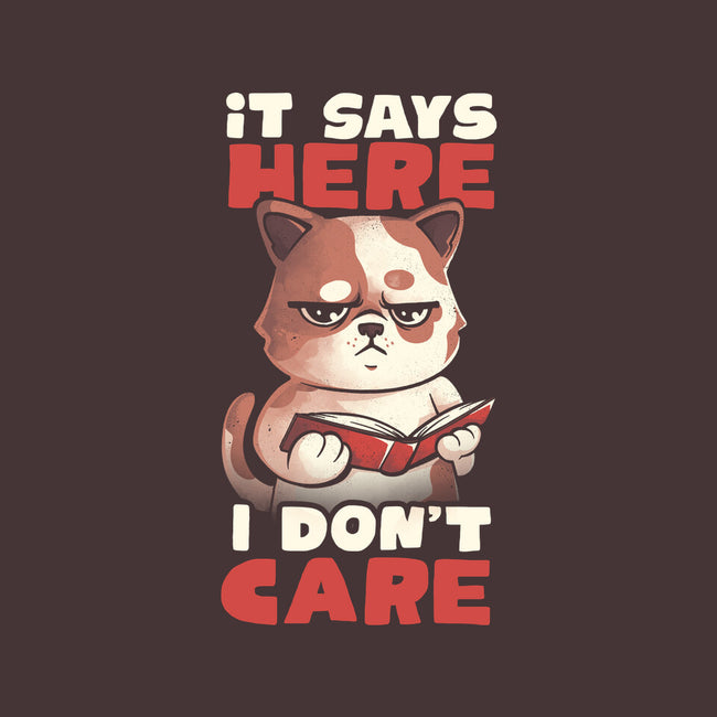 It Says Here I Don't Care-None-Removable Cover w Insert-Throw Pillow-eduely