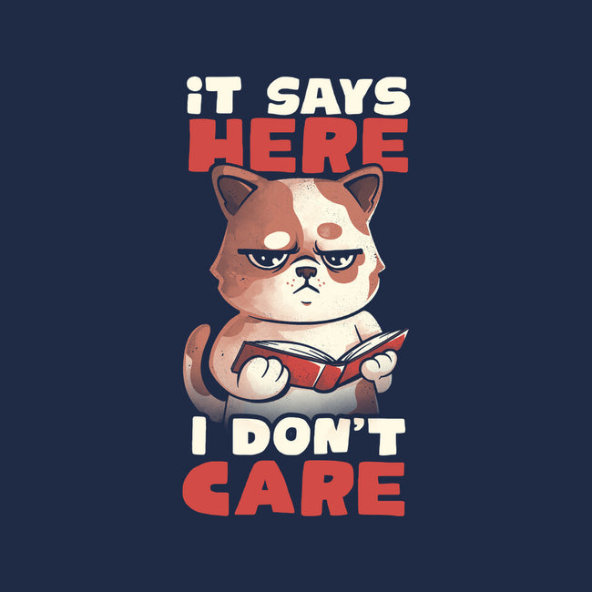 It Says Here I Don't Care-None-Removable Cover w Insert-Throw Pillow-eduely