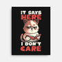 It Says Here I Don't Care-None-Stretched-Canvas-eduely