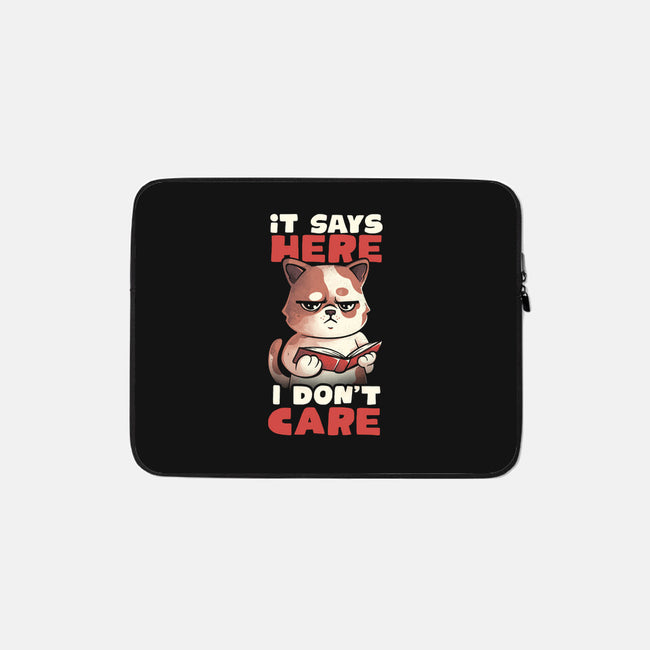 It Says Here I Don't Care-None-Zippered-Laptop Sleeve-eduely