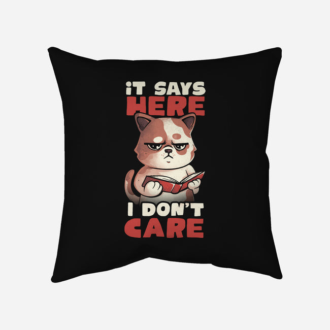 It Says Here I Don't Care-None-Non-Removable Cover w Insert-Throw Pillow-eduely