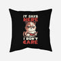 It Says Here I Don't Care-None-Removable Cover-Throw Pillow-eduely