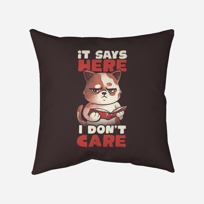 It Says Here I Don't Care-None-Removable Cover-Throw Pillow-eduely