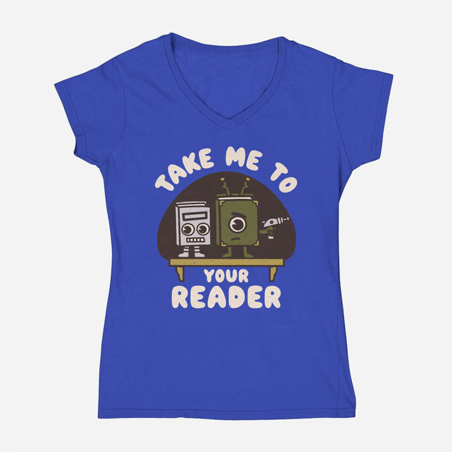 Take Me To Your Reader-Womens-V-Neck-Tee-Weird & Punderful