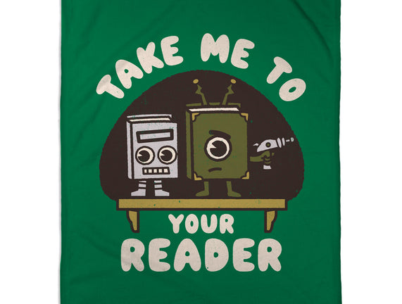 Take Me To Your Reader