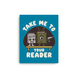 Take Me To Your Reader