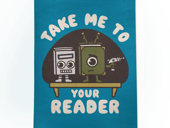 Take Me To Your Reader