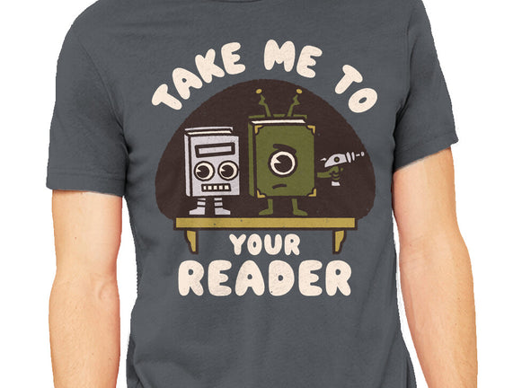 Take Me To Your Reader