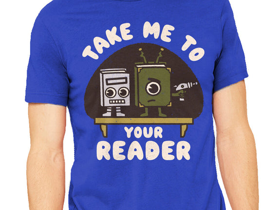 Take Me To Your Reader