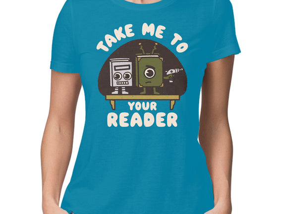 Take Me To Your Reader