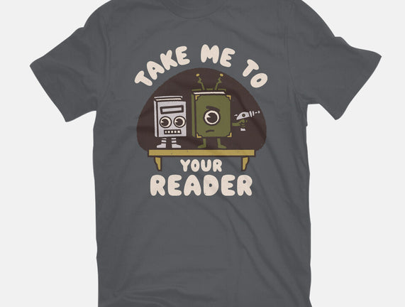 Take Me To Your Reader