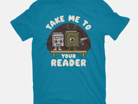 Take Me To Your Reader