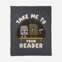 Take Me To Your Reader-None-Fleece-Blanket-Weird & Punderful