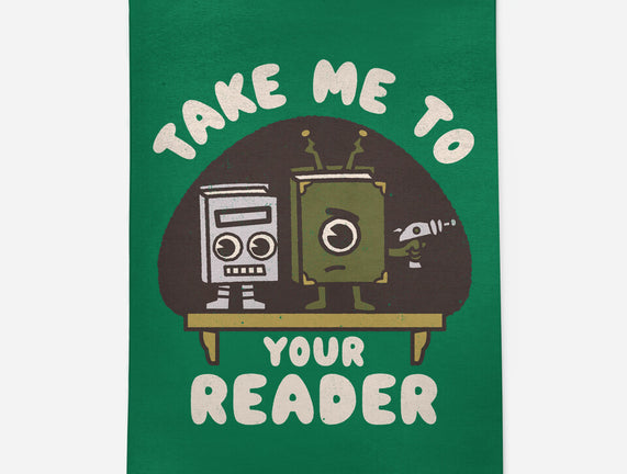 Take Me To Your Reader