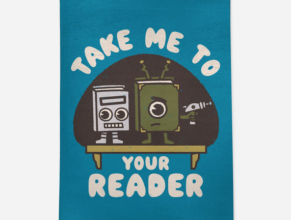 Take Me To Your Reader