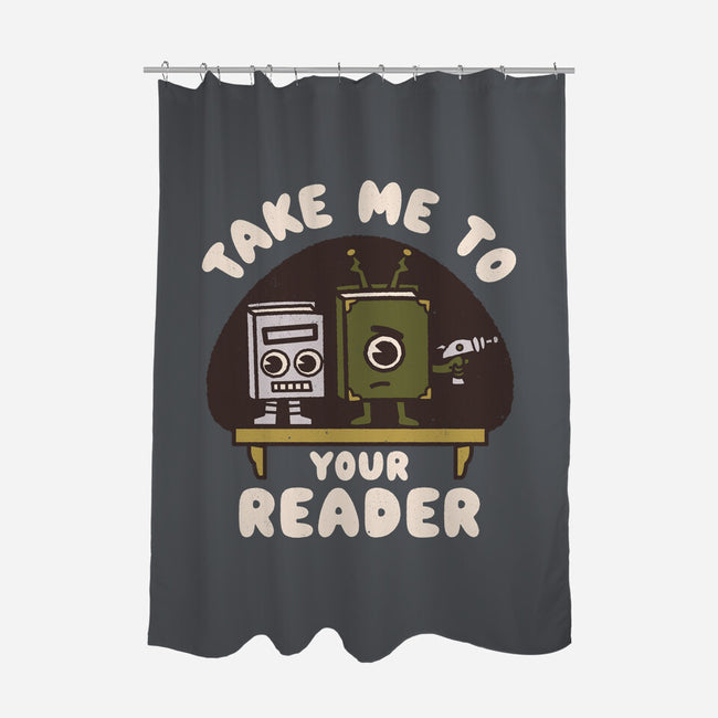Take Me To Your Reader-None-Polyester-Shower Curtain-Weird & Punderful