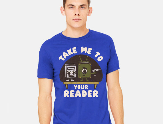 Take Me To Your Reader