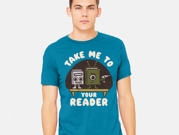 Take Me To Your Reader