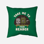 Take Me To Your Reader-None-Non-Removable Cover w Insert-Throw Pillow-Weird & Punderful