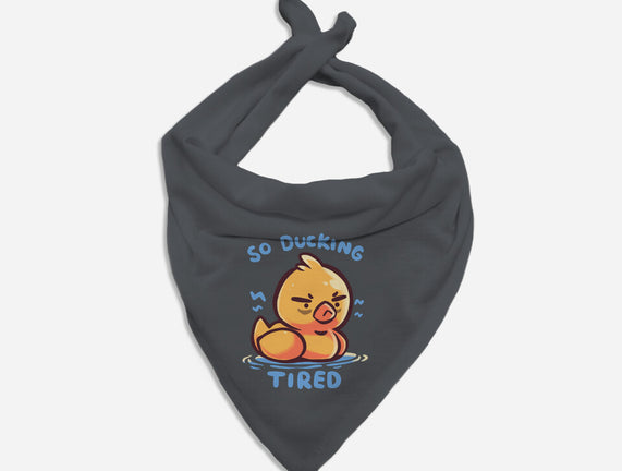 Ducking Tired