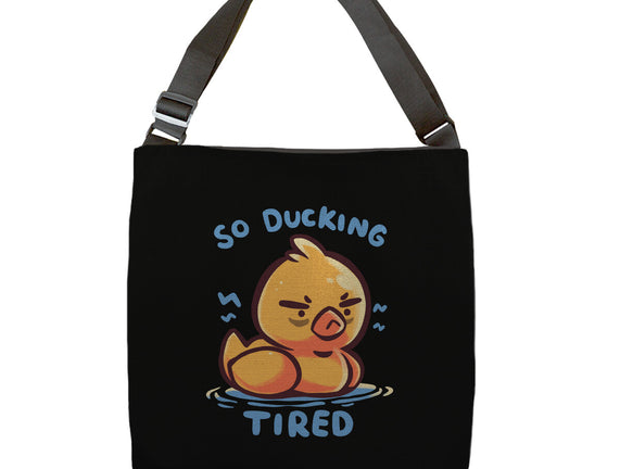 Ducking Tired