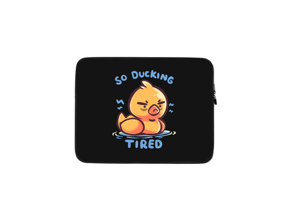 Ducking Tired