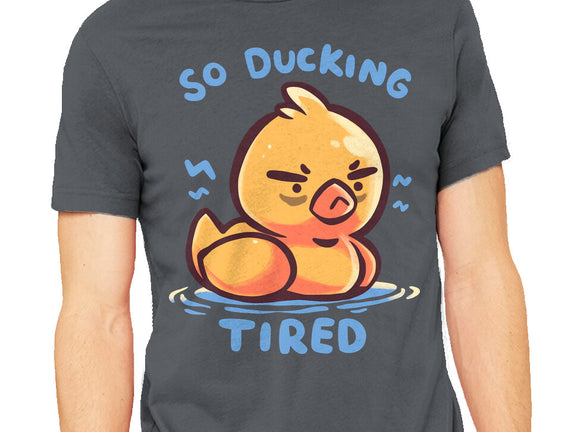 Ducking Tired