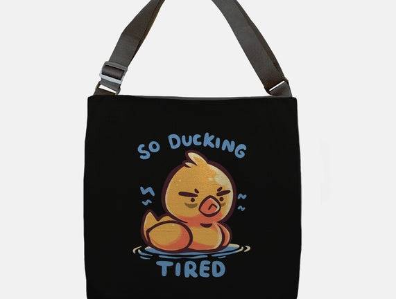 Ducking Tired