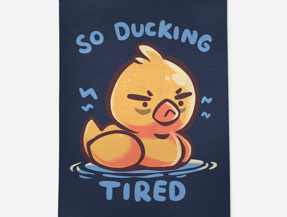 Ducking Tired