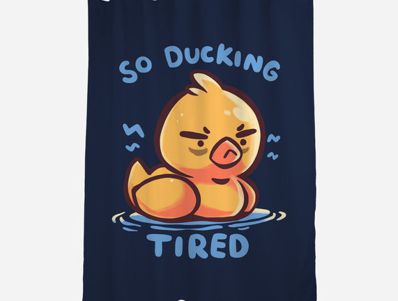 Ducking Tired