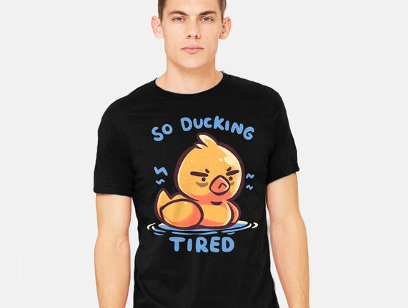 Ducking Tired