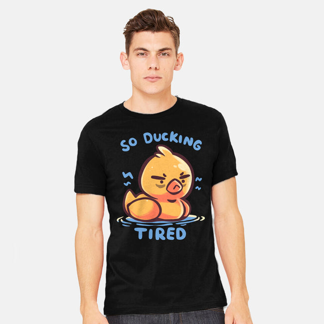 Ducking Tired-Mens-Heavyweight-Tee-TechraNova