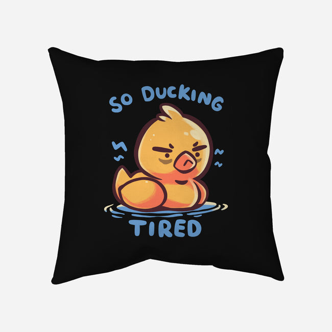 Ducking Tired-None-Non-Removable Cover w Insert-Throw Pillow-TechraNova