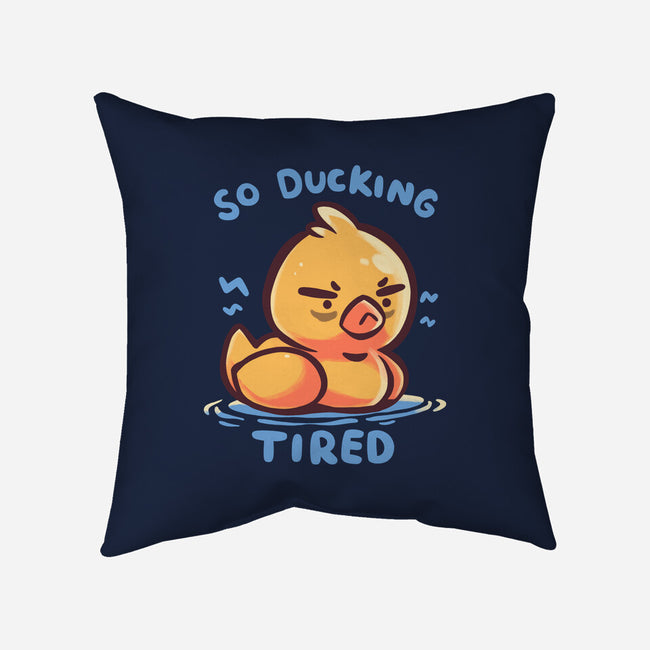 Ducking Tired-None-Non-Removable Cover w Insert-Throw Pillow-TechraNova