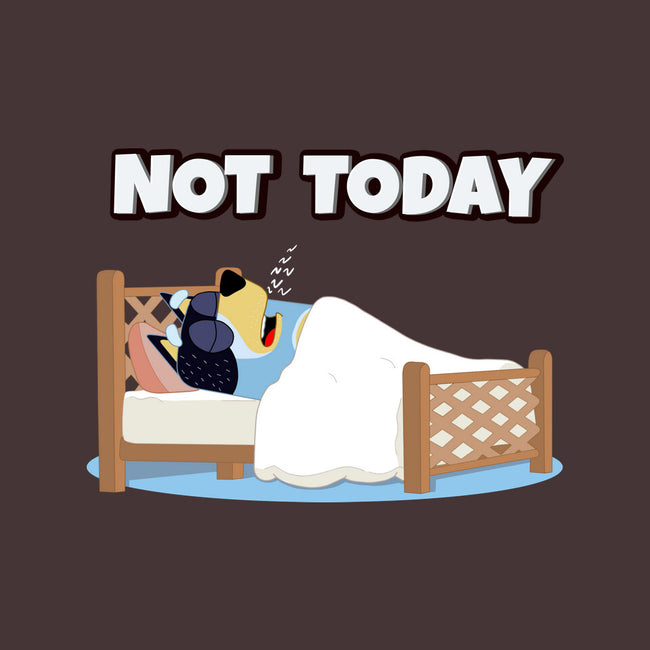 Not Today Bluey-Unisex-Crew Neck-Sweatshirt-MaxoArt