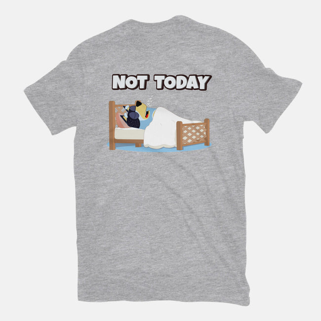 Not Today Bluey-Womens-Basic-Tee-MaxoArt