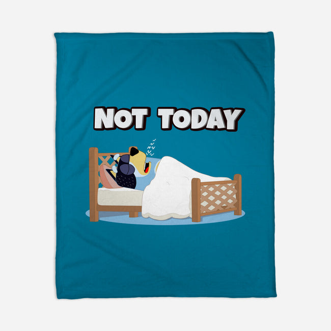 Not Today Bluey-None-Fleece-Blanket-MaxoArt