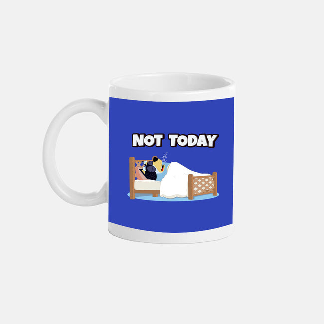 Not Today Bluey-None-Mug-Drinkware-MaxoArt