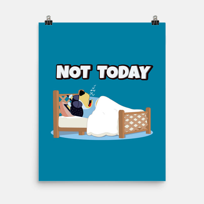 Not Today Bluey-None-Matte-Poster-MaxoArt