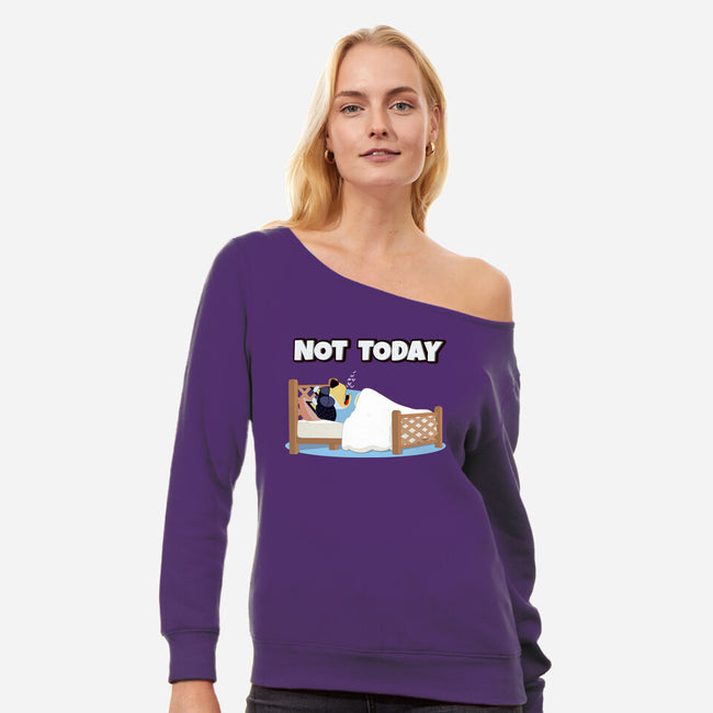 Not Today Bluey-Womens-Off Shoulder-Sweatshirt-MaxoArt
