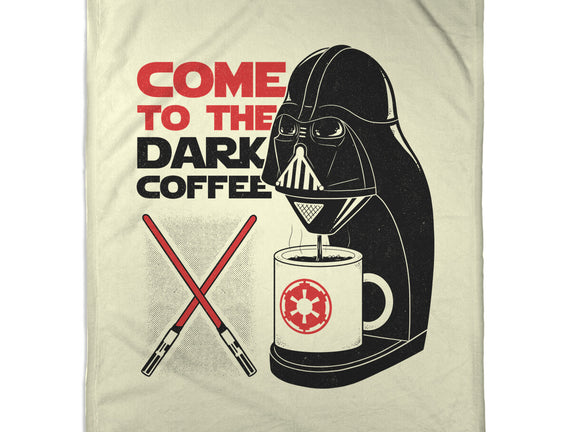 Come To The Dark Coffee