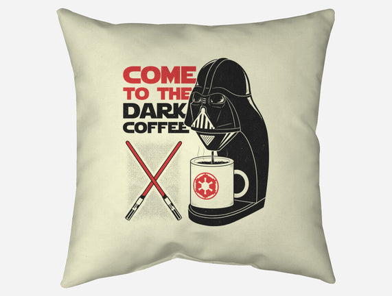 Come To The Dark Coffee