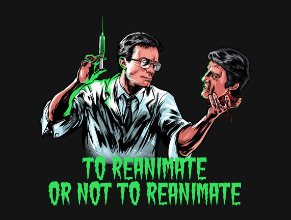 To Reanimate
