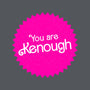 You Are Kenough-None-Removable Cover-Throw Pillow-bomdesignz