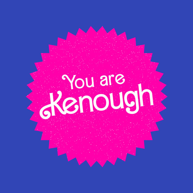 You Are Kenough-Womens-Basic-Tee-bomdesignz