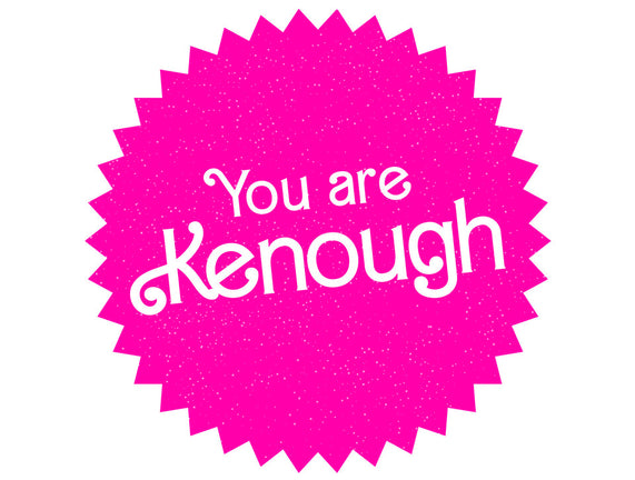 You Are Kenough