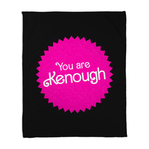 You Are Kenough