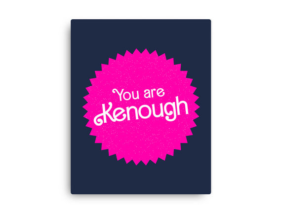 You Are Kenough