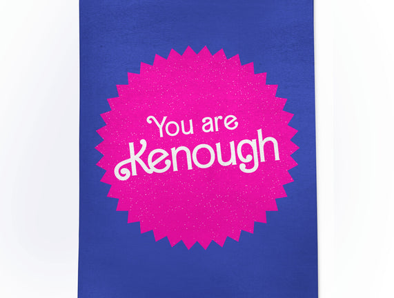 You Are Kenough