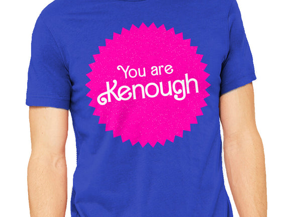 You Are Kenough